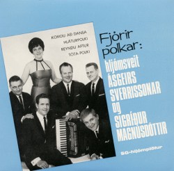 Hljómsveit Ásgeirs Sverrissonar og Sigríður Magnúsdóttir