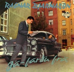 Ragnar Bjarnason - Já farðu frá 