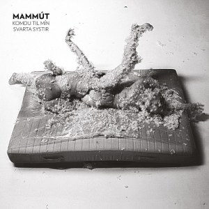 Mammút - Komdu til mín svarta systir
