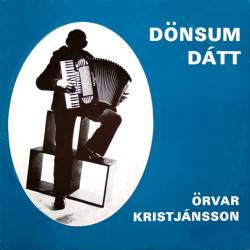 Örvar Kristjánsson - Dönsum dátt