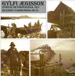 Gylfi Ægisson - syngur um forfeðurna...