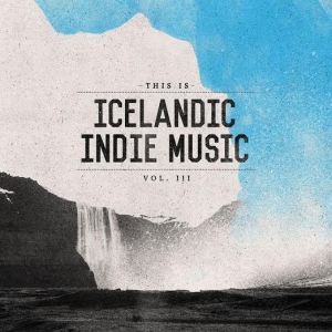 This is Icelandic indie music 3 - ýmsir